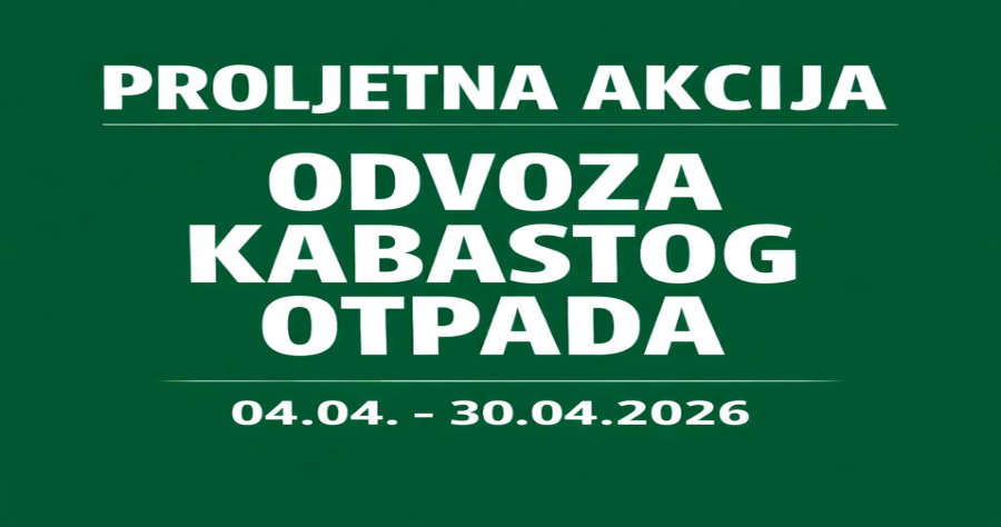 PROLJETNA AKCIJA ODVOZA KABASTOG OTPADA ZA 2026. godinu